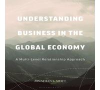 Jonathan Swift Understanding Business in the Global Economy: A Multi-Level Jonathan Swift Multicolor
