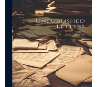 Jonathan Swift Unpublished Letters Hardcover Book Jonathan Swift Multicolor