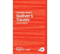 Jonathan Swift's Gulliver's Travels: A Routledge Study Guide (Routledge Guides to Literature)