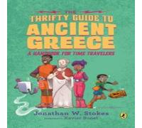 Jonathan W. Stokes The Thrifty Guide to Ancient Greece Paperback Book Jonathan W. Stokes Multicolor