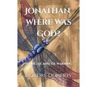 JONATHAN Where was God?: The Big Lie and The Warning