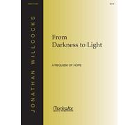 Jonathan Willcocks-From Darkness to Light-SATB, Baritone Solo, Organ, Brass