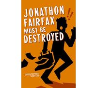 Jonathon Fairfax Must Be Destroyed: 2