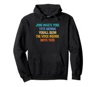 Jone Waste Yore Toye Jon Waste Don't Waste Your Time Monme Pullover Hoodie