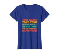 Jone Waste Yore Toye Monme Jones Waste Your Time tee T-Shirt, Women, Royal Blue, Medium