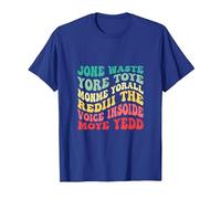 Jone Waste Yore Toye Monme Yorall Rediii The Voice Inside T-Shirt, Men, Royal Blue, Medium