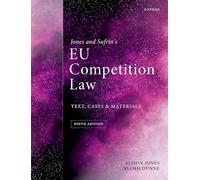 Jones and Sufrin's EU Competition Law: Text, Cases, and Materials