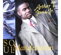 Jones, Arthur T. Jr. - Soul Manifestation