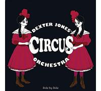 Jones, Dexter Circus Orchestra - Side By Side