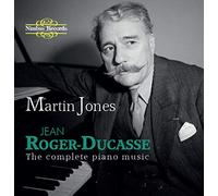 Jones/Farmer - The Complete Piano Music of Jean Roger-Ducasse