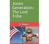 Jones Generation: The Lost Tribe