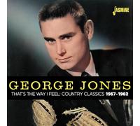 Jones, George - That'S the Way I Feel - Country Classics 1957-1962