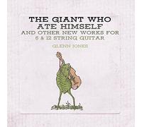 Jones Glenn - The Giant Who Ate Himself And Other New Works For 6 & 12... [VINYL]