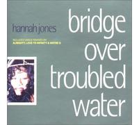 Jones Hannah - Bridge Over Troubled Water