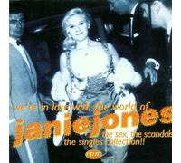 Jones, Janie - We're In Love With The World Of Janie Jones!: The Sex, The Scandals The Singles Collection!!