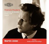 Jones, Martin - [Rediscovered Recordings] Francis Poulenc: Les Soirées De Nazelles/Thème Varie/Napoli