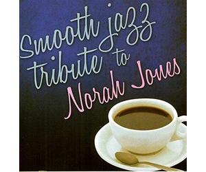 Jones, Norah.=trib= - Smooth Jazz Tribute to