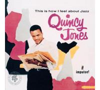 Jones, Quincy - This Is How I Feel About Jazz