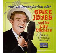 JONES, Spike: Musical Depreciation with Spike Jones