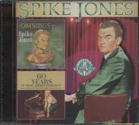 Jones, Spike - Omnibust/60 Years of Discovery