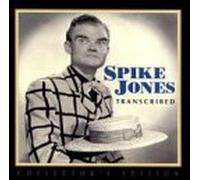 Jones, Spike - Spike Jones Transcribed