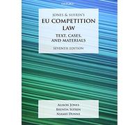 Jones & Sufrin's EU Competition Law: Text, Cases, and Materials