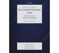 Jones & Sufrin's EU Competition Law: Text, Cases & Materials (Text, Cases, and Materials 8th Revised edition)