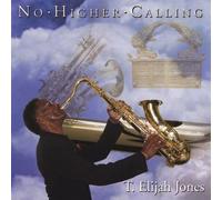 Jones, T. Elijah - No Higher Calling