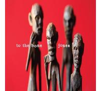 Jones - To The Bone