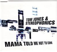 Jones Tom and Stereop - Mama Told Me Not to Come