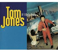 Jones Tom - If I Only Knew