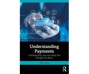 Jones - Understanding Payments A Whistle-Stop Tour into What You Thou - X555z