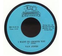 JONES, Van - I Want To Groove You - Vinyl (limited 7")