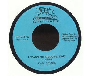 JONES, Van - I Want To Groove You - Vinyl (limited 7")