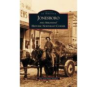 Jonesboro and Arkansas' Historic Northeast Corner