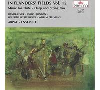 Arpae Ensemble - In Flanders' Field, Vol. 12: Music For Flute - Harp and String trio