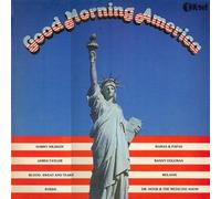 Joni Mitchell, Leonard Cohen, James Taylor - GOOD MORNING AMERICA VINYL LP COMPILATION[NE1072]1980