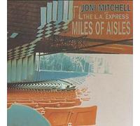 Joni Mitchell - Miles of Aisles