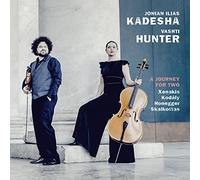Jonian Ilias Kadesha & Vashti Hunter - A Journey For Two: Xenakis, Kodaly, Honegger, Skalkottas