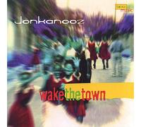 Jonkanooz - Wake the Town