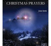 Jonn Serrie - Christmas Prayers