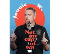 Jonnie W.: Not My Cup of Tea