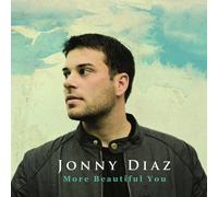 Jonny Diaz - More Beautiful You