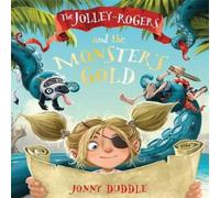 Jonny Duddle Jolley-Rogers & the Monster's Gold Paperback Book Jonny Duddle Multicolor