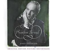 Jonny Greenwood - Phantom Thread (Original Motion Picture Soundtrack)