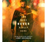 Jonny Greenwood - You Were Never Really Here (Original Motion Picture Soundtrack)