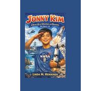 Jonny Kim: A Brave Life of Adventure and Discovery (For Kids 8-12)