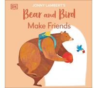 Jonny Lambert 's Bear & Bird: Make Friends Paperback Book Jonny Lambert Multicolor