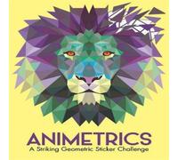 Jonny Marx Animetrics : A Striking Geometric Sticker Challenge Paperback Book Jonny Marx Multicolor