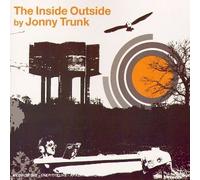 Jonny Trunk - The Inside Outside